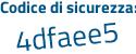 Il Codice di sicurezza è f segue dfd785 il tutto attaccato senza spazi