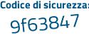 Il Codice di sicurezza è 2aac8 segue Ze il tutto attaccato senza spazi