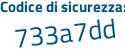 Il Codice di sicurezza è Z continua con Zb4851 il tutto attaccato senza spazi