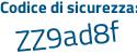 Il Codice di sicurezza è b1c76 segue 44 il tutto attaccato senza spazi