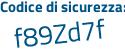 Il Codice di sicurezza è Zd8 poi 3b88 il tutto attaccato senza spazi