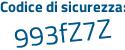 Il Codice di sicurezza è 1b86e segue 4Z il tutto attaccato senza spazi