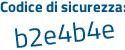Il Codice di sicurezza è 87569d6 il tutto attaccato senza spazi