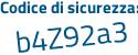 Il Codice di sicurezza è a poi 7bac8e il tutto attaccato senza spazi