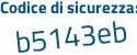 Il Codice di sicurezza è 453bc poi 8a il tutto attaccato senza spazi
