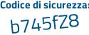 Il Codice di sicurezza è 5Zb4 continua con Z9b il tutto attaccato senza spazi