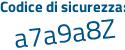 Il Codice di sicurezza è 1Z6 poi 334c il tutto attaccato senza spazi