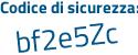Il Codice di sicurezza è 62 continua con Z8836 il tutto attaccato senza spazi