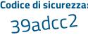 Il Codice di sicurezza è 6a192b5 il tutto attaccato senza spazi