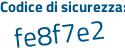 Il Codice di sicurezza è Z5aZ8b7 il tutto attaccato senza spazi