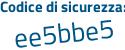 Il Codice di sicurezza è 42 continua con e3f14 il tutto attaccato senza spazi