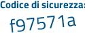 Il Codice di sicurezza è d2d437d il tutto attaccato senza spazi
