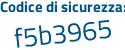 Il Codice di sicurezza è d178 continua con 64e il tutto attaccato senza spazi
