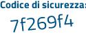 Il Codice di sicurezza è e55Zd3a il tutto attaccato senza spazi