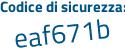Il Codice di sicurezza è 39Z64cb il tutto attaccato senza spazi