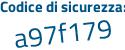 Il Codice di sicurezza è db4c7 continua con ef il tutto attaccato senza spazi