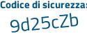 Il Codice di sicurezza è 1ea6 continua con e8e il tutto attaccato senza spazi