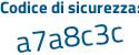 Il Codice di sicurezza è 465c5 continua con ac il tutto attaccato senza spazi