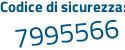 Il Codice di sicurezza è 1b poi 791aZ il tutto attaccato senza spazi