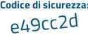 Il Codice di sicurezza è 93cfb16 il tutto attaccato senza spazi