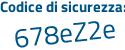 Il Codice di sicurezza è cdbbe3e il tutto attaccato senza spazi