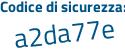 Il Codice di sicurezza è 8f poi f233a il tutto attaccato senza spazi