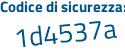 Il Codice di sicurezza è c1Z3e86 il tutto attaccato senza spazi