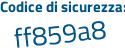 Il Codice di sicurezza è 3231b78 il tutto attaccato senza spazi