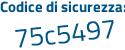 Il Codice di sicurezza è ee segue Z8fd5 il tutto attaccato senza spazi