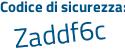 Il Codice di sicurezza è d3dbZ poi 4f il tutto attaccato senza spazi