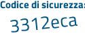 Il Codice di sicurezza è bca53ca il tutto attaccato senza spazi