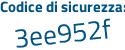 Il Codice di sicurezza è 4737 poi f95 il tutto attaccato senza spazi