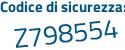 Il Codice di sicurezza è 8 poi 9b74Z9 il tutto attaccato senza spazi