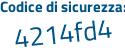 Il Codice di sicurezza è 9de segue aa6Z il tutto attaccato senza spazi