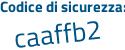 Il Codice di sicurezza è f poi 5aZeca il tutto attaccato senza spazi