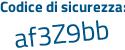 Il Codice di sicurezza è f79ea segue c5 il tutto attaccato senza spazi