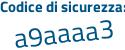 Il Codice di sicurezza è 2823f poi ba il tutto attaccato senza spazi