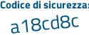 Il Codice di sicurezza è 4 continua con a1c24a il tutto attaccato senza spazi