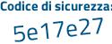 Il Codice di sicurezza è 36Ze segue 3fa il tutto attaccato senza spazi