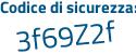 Il Codice di sicurezza è 514f298 il tutto attaccato senza spazi