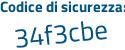Il Codice di sicurezza è 57Zdf7f il tutto attaccato senza spazi