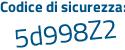 Il Codice di sicurezza è 4452 segue baZ il tutto attaccato senza spazi