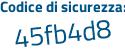 Il Codice di sicurezza è 27 segue 17475 il tutto attaccato senza spazi