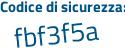 Il Codice di sicurezza è 8f52e continua con Ze il tutto attaccato senza spazi