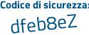 Il Codice di sicurezza è 63 segue 8fZ26 il tutto attaccato senza spazi