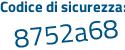 Il Codice di sicurezza è a segue 1be262 il tutto attaccato senza spazi