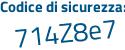 Il Codice di sicurezza è 696 poi 4624 il tutto attaccato senza spazi