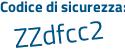 Il Codice di sicurezza è 8aaa9 segue bf il tutto attaccato senza spazi