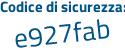 Il Codice di sicurezza è f7Z33 segue ea il tutto attaccato senza spazi