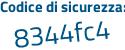 Il Codice di sicurezza è 6fZ8feZ il tutto attaccato senza spazi